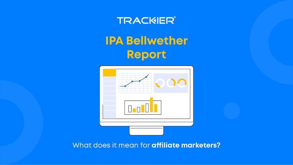 IPA Bellwether Report: What does it mean for affiliate marketers?